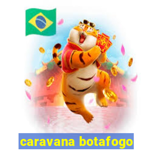 caravana botafogo